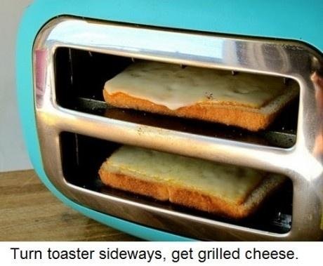 Turn toaster sideways, get grilled cheese.jpg