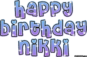 happy birthday Nikki.gif