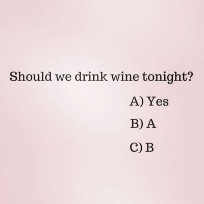 should we drink wine tonight.jpg