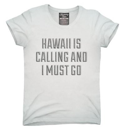 hawaii_is_calling_and_i_must_go.jpg